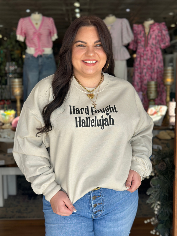 Hard Fought Hallelujah Sweatshirt